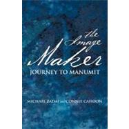 The Image Maker: Journey to Manumit