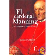 El Cardenal Manning/ Cardinal Manning