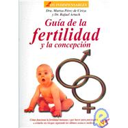 Guia De La Fertilidad Y La Concepcion/ Guide to Fertility and Conception