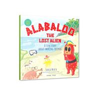Alabaloo, The Lost Alien A Fun Story About Making Friends