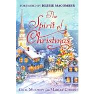 The Spirit of Christmas With a Foreword by Debbie Macomber