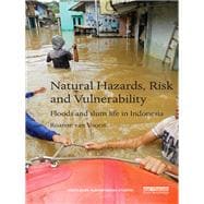 Natural Hazards, Risk and Vulnerability: Floods and slum life in Indonesia