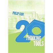 20 Thinking Tools Collaborative Inquiry for the Classroom