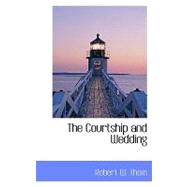 The Courtship and Wedding