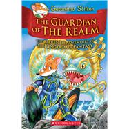 The Guardian of the Realm (Geronimo Stilton and the Kingdom of Fantasy #11)