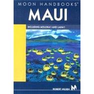 Moon Handbooks Maui Including Moloka'i and Lana'i