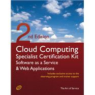 Cloud Computing SaaS and Web Applications Specialist Level Complete Certification Kit - Software As A Service Study Guide Book and Online Course - Second Edition