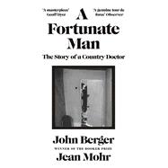 A Fortunate Man: The Story of a Country Doctor