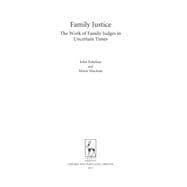 Family Justice The Work of Family Judges in Uncertain Times