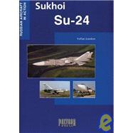 Sukhoi Su-24 (Russian Aircraft in Action) : Russian Aircraft in Action