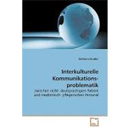 Interkulturelle Kommunikations- Problematik