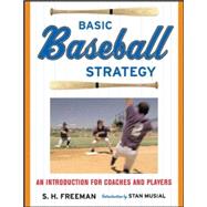 Basic Baseball Strategy An Introduction for Coaches and Players