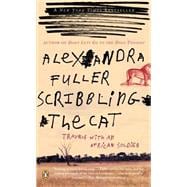 Scribbling the Cat : Travels with an African Soldier