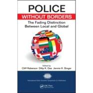 Police Without Borders: The Fading Distinction between Local and Global