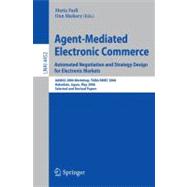 Agent-Mediated Electronic Commerce: Automated Negotiation and Strategy Design for Electronic Markets, AAMAS 2006 Workshop, TADA/AMEC 2006, Hakodate, Japan, May 9, 2006, Selected and Revi