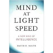 Mind at Light Speed : A New Kind of Intelligence