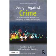 Design Against Crime: A Human-Centred Approach to Designing for Safety and Security