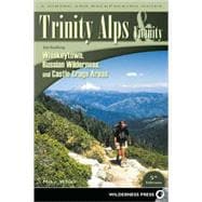 Trinity Alps & Vicinity: Including Whiskeytown, Russian Wilderness, and Castle Crags Areas A Hiking and Backpacking Guide