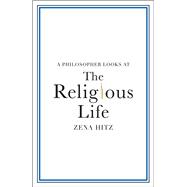 A Philosopher Looks at the Religious Life