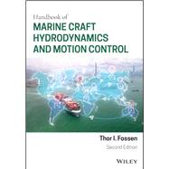 Handbook of Marine Craft Hydrodynamics and Motion Control