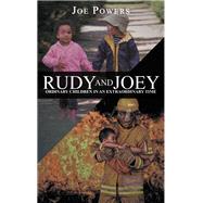 Rudy and Joey: Ordinary Children in an Extraordinary Time