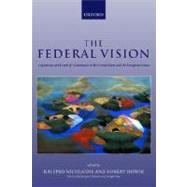 The Federal Vision Legitimacy and Levels of Governance in the US and EU