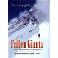Fallen Giants : A History of Himalayan Mountaineering from the Age of Empire to the Age of Extremes