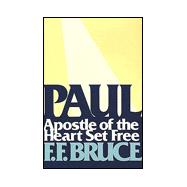 Paul : Apostle of the Heart Set Free