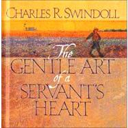 THE GENTLE ART OF A SERVANT'S HEART