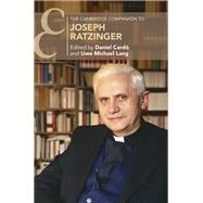 The Cambridge Companion to Joseph Ratzinger