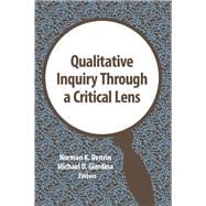 Qualitative Inquiry Through a Critical Lens