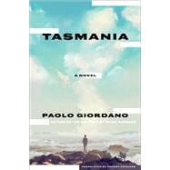 Tasmania A Novel book cover, ISBN 9781635425017