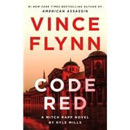 Code Red A Mitch Rapp Novel by Kyle Mills