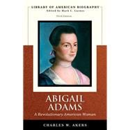 Abigail Adams A Revolutionary American Woman (Library of American Biography Series)