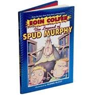 The Eoin Colfer's Legend of Spud Murphy