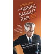 The Dashiell Hammett Tour: Thirtieth Anniversary Guidebook