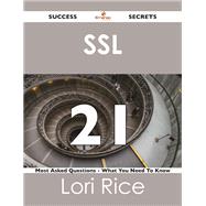 Ssl 21 Success Secrets: 21 Most Asked Questions on Ssl