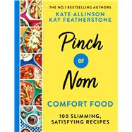 Pinch of Nom Comfort Food 100 Slimming, Satisfying Recipes