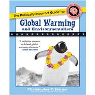 The Politically Incorrect Guide to Global Warming