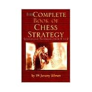 Complete Book of Chess Strategy : Grandmaster Techniques from A to Z
