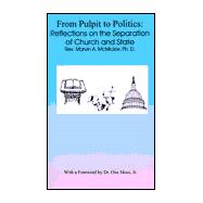 From Pulpit to Politics : Reflections on the Separation of Church and State