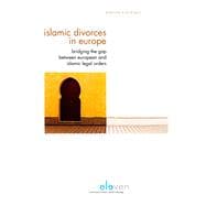 Islamic Divorces in Europe Bridging the Gap between European and Islamic Legal Orders
