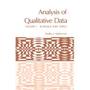 Analysis of Qualitative Data : Vol. I - Introductory Topics (TXX)