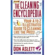 The Cleaning Encyclopedia Your A-to-Z Illustrated Guide to Cleaning Like the Pros