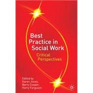 Best Practice in Social Work Critical Perspectives