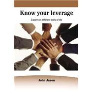 Know Your Leverage