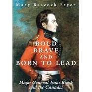 Bold, Brave, And Born to Lead