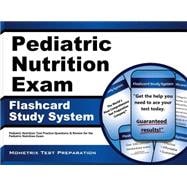 Pediatric Nutrition Exam Flashcard Study System: Pediatric Nutrition Test Practice Questions & Review for the Pediatric Nutrition Exam