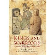 Kings and Warriors in Early North-west Europe