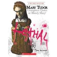 Mary Tudor (A Wicked History)